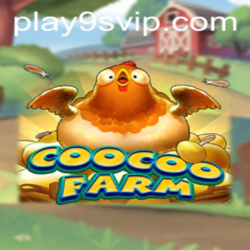 Exploring the Whimsical World of CooCooFarm on 9S.APP