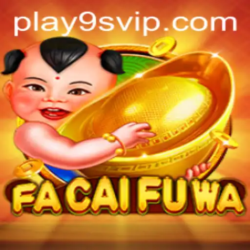 Exploring the Vibrant World of FaCaiFuWa: A Strategic Adventure by 9S.APP
