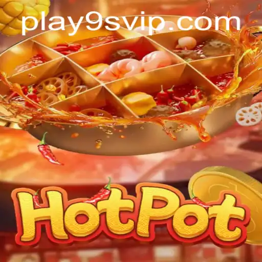 Discovering Hotpot: A Unique Gaming Experience by 9S.APP