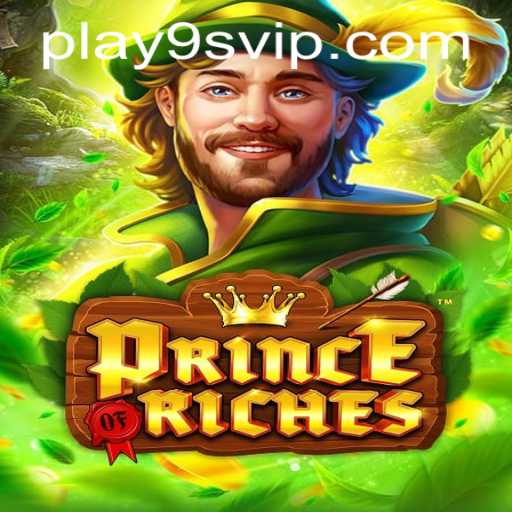 Discover the Exciting World of PrinceOfRiches on 9S.APP