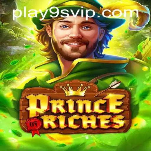 Discover the Exciting World of PrinceOfRiches on 9S.APP