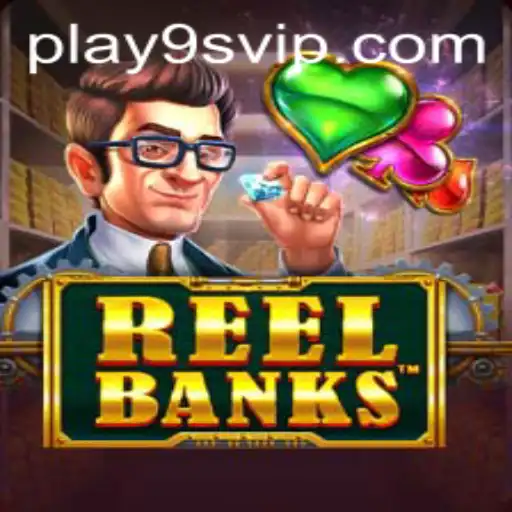 ReelBanks: Exploring the Dynamic World of Digital Gaming with 9S.APP