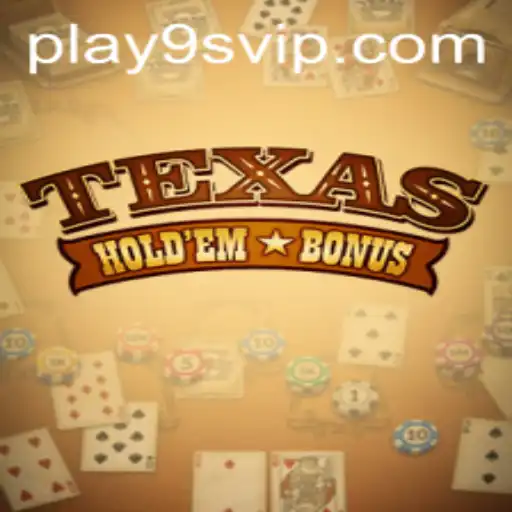 Exploring Texas Holdem Bonus at 9S.APP